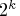 2^k