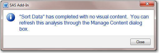 “Sort Data has completed with no visual content. You can refresh this analysis through the Manage Content dialog box.”