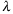 [lambda]