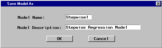 [Save Model As window showing Model Name Stepwise1 and Model Description of Stepwise Regression Model.]