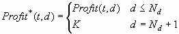 Profit*(t,d) = Profit(t,d) where d <= N(sub-d), = K where d = N(sub-d) + 1