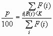 p/100 =[( Sum(i|E(i)<K) F(i))/(Sum(i) F(i))]