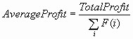 Average Profit = Total Profit / Sum(i)F(i)