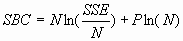 SBC = N ln(SSE/N) + P ln(N)