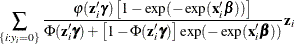 $\displaystyle  \sum _{\{ i: y_{i}=0\} } \frac{\varphi (\mathbf{z}_{i}\bgamma )\left[ 1-\exp (-\exp (\mathbf{x}_{i}\bbeta )) \right]}{\Phi (\mathbf{z}_{i}\bgamma ) + \left[ 1 - \Phi (\mathbf{z}_{i}\bgamma ) \right] \exp (-\exp (\mathbf{x}_{i}\bbeta ))} \mathbf{z}_{i}  $