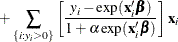 \[  + \sum _{\{ i: y_{i}>0\} } \left[ \frac{y_{i} - \exp (\mathbf{x}_{i}\bbeta )}{1 + \alpha \exp (\mathbf{x}_{i}\bbeta )} \right] \mathbf{x}_{i}  \]