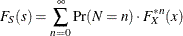 \[  F_ S(s) = \sum _{n=0}^{\infty } \Pr (N=n) \cdot F_ X^{\ast n} (x)  \]