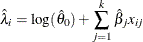 \[  \hat{\lambda }_ i = \log (\hat{\theta }_0) + \sum _{j=1}^{k} \hat{\beta }_ j x_{ij}  \]