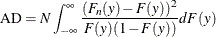 \[  \text {AD} = N \int _{-\infty }^{\infty } \frac{(F_ n(y) - F(y))^2}{F(y) (1-F(y))} dF(y)  \]