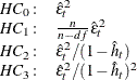 \[  \begin{array}{cl} HC_0: &  \hat{\epsilon }^2_ t \\ HC_1: &  \frac{ n}{n-df}\hat{\epsilon }^2_ t \\ HC_2: &  \hat{\epsilon }^2_ t/ (1-\hat{h}_ t) \\ HC_3: &  \hat{\epsilon }^2_ t/ (1-\hat{h}_ t)^2 \end{array}  \]