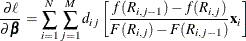 \[  \frac{\partial \ell }{\partial \bbeta } = \sum _{i=1}^{N}\sum _{j=1}^{M} d_{ij}\left[\frac{f(R_{i,j-1}) - f(R_{i,j})}{F(R_{i,j})-F(R_{i,j-1})} \mathbf{x}_{i}\right]  \]
