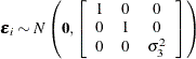 \[  \bepsilon _{i}\sim N \left( \mathbf{0} ,\left[ \begin{array}{ccc} 1 &  0 &  0 \\ 0 &  1 &  0 \\ 0 &  0 &  \sigma _{3}^{2} \\ \end{array} \right] \right)  \]