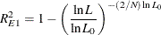 \[  R_{E1}^{2} = 1 - \left(\frac{\ln L}{\ln L_{0}}\right) ^{-(2 / N) \ln L_{0}}  \]