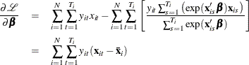 \begin{eqnarray*}  \frac{\partial \mathcal{L}}{\partial \bbeta } &  = &  \sum _{i=1}^{N} \sum _{t=1}^{T_{i}} y_{it}x_{it} - \sum _{i=1}^{N} \sum _{t=1}^{T_{i}} \left[ \frac{y_{it} \sum _{s=1}^{T_{i}} \left( \exp (\mathbf{x}_{is}\bbeta ) \mathbf{x}_{is} \right)}{\sum _{s=1}^{T_{i}} \exp (\mathbf{x}_{is}\bbeta )} \right] \\ &  = &  \sum _{i=1}^{N} \sum _{t=1}^{T_{i}} y_{it} (\mathbf{x}_{it}-\mathbf{\bar{x}}_{i}) \end{eqnarray*}