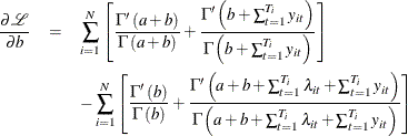 \begin{eqnarray*}  \frac{\partial \mathcal{L}}{\partial b}& = &  \sum _{i=1}^{N}\left[\frac{\Gamma \left(a+b\right)}{\Gamma \left(a+b\right)}+\frac{\Gamma \left(b+\sum _{t=1}^{T_{i}}y_{it}\right)}{\Gamma \left(b+\sum _{t=1}^{T_{i}}y_{it}\right)}\right]\\ & &  -\sum _{i=1}^{N}\left[\frac{\Gamma \left(b\right)}{\Gamma \left(b\right)}+\frac{\Gamma \left(a+b+\sum _{t=1}^{T_{i}}\lambda _{it}+\sum _{t=1}^{T_{i}}y_{it}\right)}{\Gamma \left(a+b+\sum _{t=1}^{T_{i}}\lambda _{it}+\sum _{t=1}^{T_{i}}y_{it}\right)}\right] \end{eqnarray*}