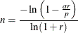 \[  n = \frac{- \ln \left(1 - \frac{ar}{p}\right)}{\ln (1 + r)}  \]