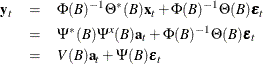\begin{eqnarray*}  \mb {y} _ t & =&  \Phi (B)^{-1}\Theta ^*(B)\mb {x} _ t + \Phi (B)^{-1}\Theta (B)\bepsilon _{t} \\ & =&  \Psi ^{*}(B)\Psi ^ x(B) \mb {a} _ t + \Phi (B)^{-1}\Theta (B)\bepsilon _{t} \\ & =&  V(B) \mb {a} _ t + \Psi (B) \bepsilon _{t} \end{eqnarray*}