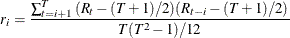 \[  r_ i=\frac{\sum _{t=i+1}^{T}{(R_{t}-(T+1)/2)(R_{t-i}-(T+1)/2)}}{T(T^2-1)/12}  \]