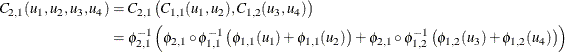 \begin{align*}  C_{2,1}(u_1,u_2,u_3,u_4) & = C_{2,1}\left(C_{1,1}(u_1, u_2),C_{1,2}(u_3, u_4)\right) \\ & =\phi ^{-1}_{2,1}\left(\phi _{2,1}\circ \phi ^{-1}_{1,1}\left(\phi _{1,1}(u_1)+\phi _{1,1}(u_2)\right)+\phi _{2,1}\circ \phi ^{-1}_{1,2} \left(\phi _{1,2}(u_3)+\phi _{1,2}(u_4)\right)\right) \end{align*}