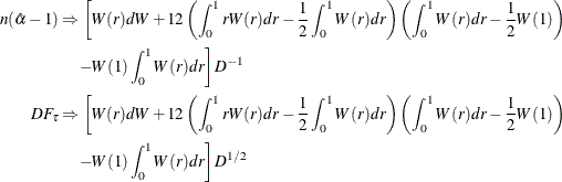 \begin{equation*} \begin{split}  n(\hat{\alpha }-1) &  \Rightarrow \left[ W(r)dW +12\left(\int _0^1 rW(r)dr -\frac{1}{2}\int _0^1 W(r)dr \right) \left( \int _0^1 W(r)dr - \frac12 W(1)\right) \right. \\ &  \quad \left. -W(1) \int _0^1 W(r)dr \right] D^{-1} \\ DF_\tau & \Rightarrow \left[ W(r)dW +12\left(\int _0^1 rW(r)dr -\frac{1}{2}\int _0^1 W(r)dr \right) \left( \int _0^1 W(r)dr - \frac12 W(1)\right) \right. \\ &  \quad \left. -W(1) \int _0^1 W(r)dr \right] D^{1/2} \end{split}\end{equation*}