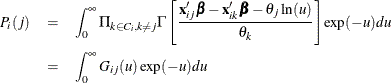 \begin{eqnarray*}  P_{i}(j) &  = &  \int _{0}^{\infty }\Pi _{k\in C_{i},k\ne j} \Gamma \left[\frac{\mathbf{x}_{ij}'\bbeta - \mathbf{x}_{ik}'\bbeta - \theta _{j}\ln (u)}{\theta _{k}}\right]\exp (-u)du \\ &  = &  \int _{0}^{\infty }G_{ij}(u)\exp (-u)du \end{eqnarray*}