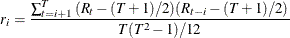 \[ r_ i=\frac{\sum _{t=i+1}^{T}{(R_{t}-(T+1)/2)(R_{t-i}-(T+1)/2)}}{T(T^2-1)/12} \]