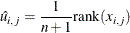 \[ \hat{u}_{i,j} = \frac{1}{n+1} \textrm{rank}(x_{i,j}) \]
