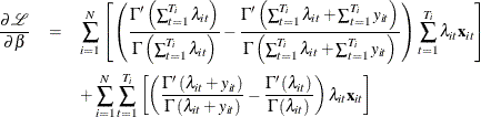 \begin{eqnarray*} \frac{\partial \mathcal{L}}{\partial \beta }& = & \sum _{i=1}^{N}\left[\left(\frac{\Gamma '\left(\sum _{t=1}^{T_{i}}\lambda _{it}\right)}{\Gamma \left(\sum _{t=1}^{T_{i}}\lambda _{it}\right)}-\frac{\Gamma '\left(\sum _{t=1}^{T_{i}}\lambda _{it}+\sum _{t=1}^{T_{i}}y_{it}\right)}{\Gamma \left(\sum _{t=1}^{T_{i}}\lambda _{it}+\sum _{t=1}^{T_{i}}y_{it}\right)}\right)\sum _{t=1}^{T_{i}}\lambda _{it}\mathbf{x}_{it}\right]\\ & & +\sum _{i=1}^{N}\sum _{t=1}^{T_{i}}\left[\left(\frac{\Gamma '\left(\lambda _{it}+y_{it}\right)}{\Gamma \left(\lambda _{it}+y_{it}\right)}-\frac{\Gamma '\left(\lambda _{it}\right)}{\Gamma \left(\lambda _{it}\right)}\right)\lambda _{it}\mathbf{x}_{it}\right] \end{eqnarray*}