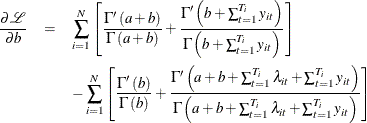 \begin{eqnarray*} \frac{\partial \mathcal{L}}{\partial b}& = & \sum _{i=1}^{N}\left[\frac{\Gamma '\left(a+b\right)}{\Gamma \left(a+b\right)}+\frac{\Gamma '\left(b+\sum _{t=1}^{T_{i}}y_{it}\right)}{\Gamma \left(b+\sum _{t=1}^{T_{i}}y_{it}\right)}\right]\\ & & -\sum _{i=1}^{N}\left[\frac{\Gamma '\left(b\right)}{\Gamma \left(b\right)}+\frac{\Gamma '\left(a+b+\sum _{t=1}^{T_{i}}\lambda _{it}+\sum _{t=1}^{T_{i}}y_{it}\right)}{\Gamma \left(a+b+\sum _{t=1}^{T_{i}}\lambda _{it}+\sum _{t=1}^{T_{i}}y_{it}\right)}\right] \end{eqnarray*}