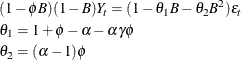 \begin{gather*} (1-{\phi }{B})(1-{B})Y_{t} = (1-{\theta }_{1}{B}-{\theta }_{2}{B}^{2}) {\epsilon }_{t} \\ {\theta }_{1} = 1 + {\phi } - {\alpha } - {\alpha }{\gamma }{\phi } \\ {\theta }_{2} = ({\alpha } - 1){\phi } \end{gather*}