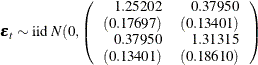 \begin{eqnarray*} \bepsilon _ t \sim \text {iid}\ N(0,\left( \begin{array}{rr} 1.25202 & 0.37950 \\ (0.17697)& (0.13401)\\ 0.37950 & 1.31315 \\ (0.13401)& (0.18610)\\ \end{array} \right) \end{eqnarray*}