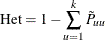 \[  \mbox{Het} = 1 - \sum _{u=1}^ k \tilde{P}_{uu}  \]