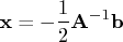x = -\frac{1}2{a}^{-1}b 