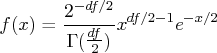 f(x) = \frac{2^{-df/2}}{\gamma(\frac{df}2)}x^{df/2-1}e^{-x/2} 