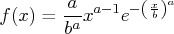 f(x) = \frac{a}{b^a}x^{a-1}e^{-(\frac{x}b)^a} 