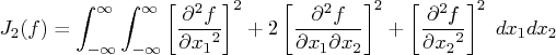j_2(f) = \int_{-\infty}^{\infty} \int_{-\infty}^{\infty}    [ \frac{\partial^2 f}...   ...rtial {x_2}}    ]^2    + [ \frac{\partial^2 f}{\partial {x_2}^2} ]^2     dx_1 dx_2 