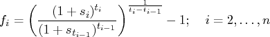    f_i = (    \frac{(1+s_i)^{t_i}}{(1+s_{t_{i-1}})^{t_{i-1}}}    )^{\frac{1}{t_i-t_{i-1}}}   - 1;  i = 2, ... ,n 