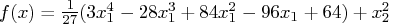 f(x) = \frac{1}{27}(3x_1^4-28x_1^3+84x_1^2-96x_1+64) + x_2^2