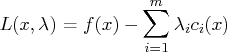 l(x,\lambda) = f(x) - \sum_{i=1}^m \lambda_i c_i(x) 