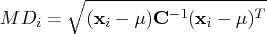 md_i = \sqrt{(x_i - \mu) c^{-1}(x_i - \mu)^t} 