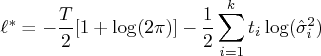 \ell^* = - \frac{t}2[1 + \log(2 \pi)]    - \frac{1}2 \sum_{i=1}^k t_i \log(\hat{\sigma}_i^2) 