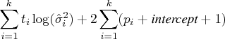 \sum_{i=1}^k t_i \log(\hat{\sigma}_i^2) +   2\sum_{i=1}^k (p_i + {intercept}+1) 