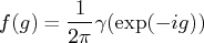 f(g) = \frac{1}{2 \pi} \gamma(\exp(-ig)) 