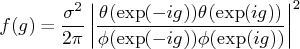 f(g) = \frac{\sigma^2}{2\pi}|\frac{\theta(\exp(-ig))    \theta(\exp(ig))}{\phi(\exp(-ig))\phi(\exp(ig))}|^2 