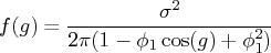 f(g) = \frac{\sigma^2}{2\pi(1-\phi_1 \cos(g) + \phi_1^2)} 