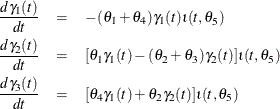 \begin{eqnarray*}  \frac{d\gamma _1(t)}{dt} &  = &  -(\theta _1+\theta _4) \gamma _1(t) \iota (t,\theta _5)\\ \frac{d\gamma _2(t)}{dt} &  = &  [\theta _1 \gamma _1(t) - (\theta _2 + \theta _3) \gamma _2(t)] \iota (t,\theta _5) \\ \frac{d\gamma _3(t)}{dt} &  = &  [\theta _4 \gamma _1(t) + \theta _2 \gamma _2(t)] \iota (t,\theta _5) \end{eqnarray*}