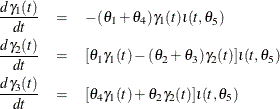 \begin{eqnarray*} \frac{d\gamma _1(t)}{dt} & = & -(\theta _1+\theta _4) \gamma _1(t) \iota (t,\theta _5)\\ \frac{d\gamma _2(t)}{dt} & = & [\theta _1 \gamma _1(t) - (\theta _2 + \theta _3) \gamma _2(t)] \iota (t,\theta _5) \\ \frac{d\gamma _3(t)}{dt} & = & [\theta _4 \gamma _1(t) + \theta _2 \gamma _2(t)] \iota (t,\theta _5) \end{eqnarray*}