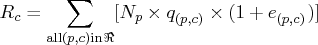 r_{c} = \sum_{{\rm all} (p,c) {\rm in} \re}[n_{p} x q_{(p,c)} x (1 + e_{(p,c)})] 