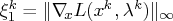 \xi_1^k=\vert\nabla\!_x l(x^k,\lambda^k)\vert _{\infty} 