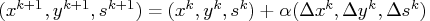 (x^{k+1}, y^{k+1}, s^{k+1}) = (x^k, y^k, s^k) + \alpha   (\delta x^k, \delta y^k, \delta s^k)